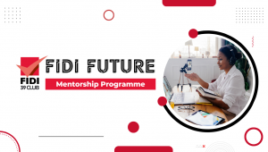 FIDI Future Mentorship Programme, powered by the FIDI 39 Club